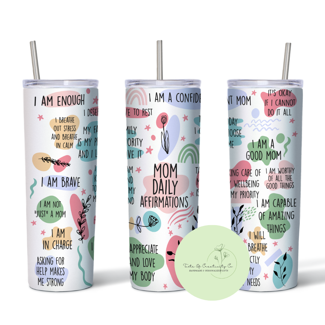 "Mom Daily Affirmations" Sublimated 20oz. Skinny Tumbler - 1