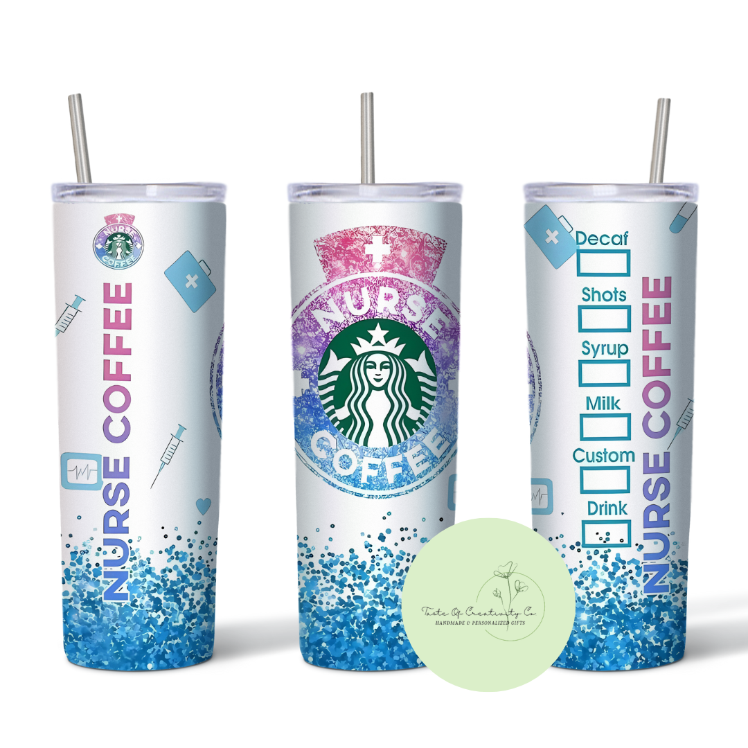 Taste Of Creativity CO. - Starbucks "Nurse Coffee" 20oz. Skinny Tumbler - 1