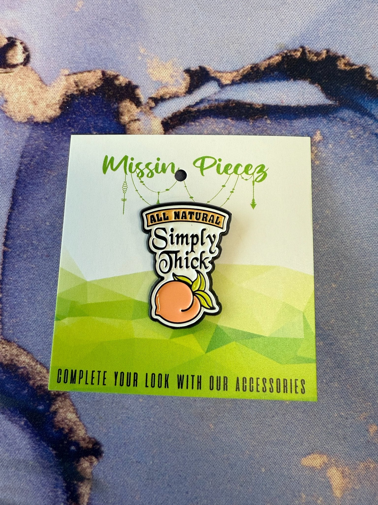 Missin Piecez - All Natural Simply Thick Enamel PIn