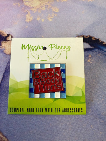Missin Piecez - Back & Body Hurts Enamel Pin