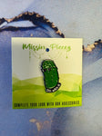 Missin Piecez - Dill with it Enamel Pin