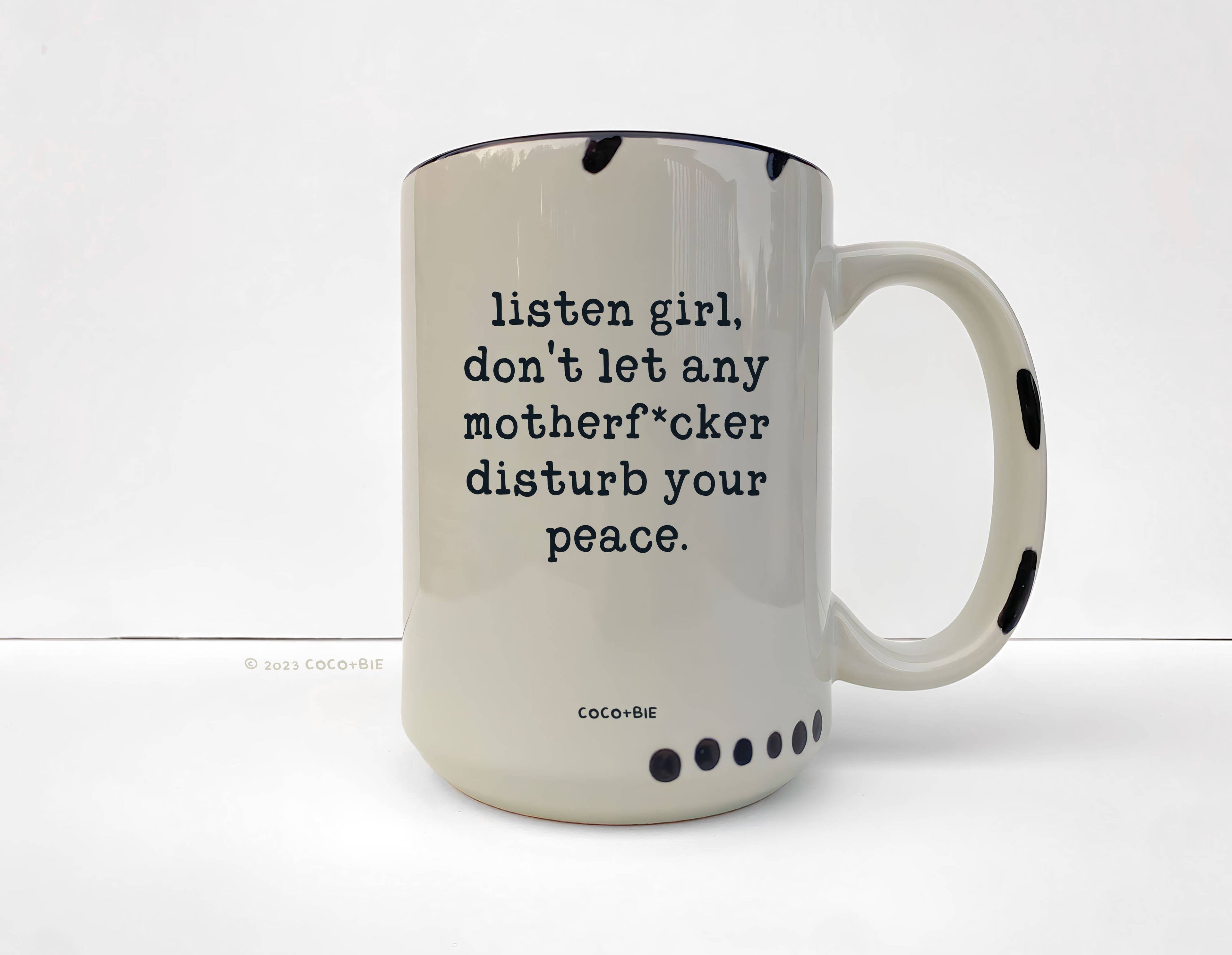 Coco + Bie - Don't Let Any MF'er Disturb Your Peace Mug - Sarcasm, Funny