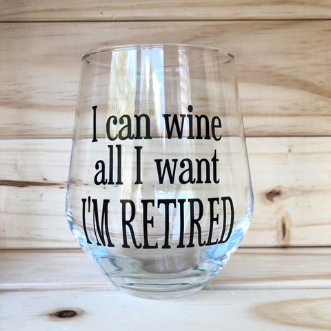 Curly Ambition- I can Wine all I want I'm Retired - 1